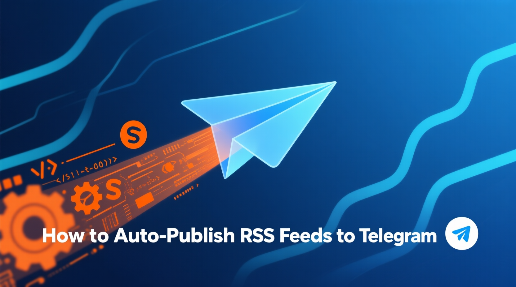 How to Auto-Publish RSS Feeds to Telegram