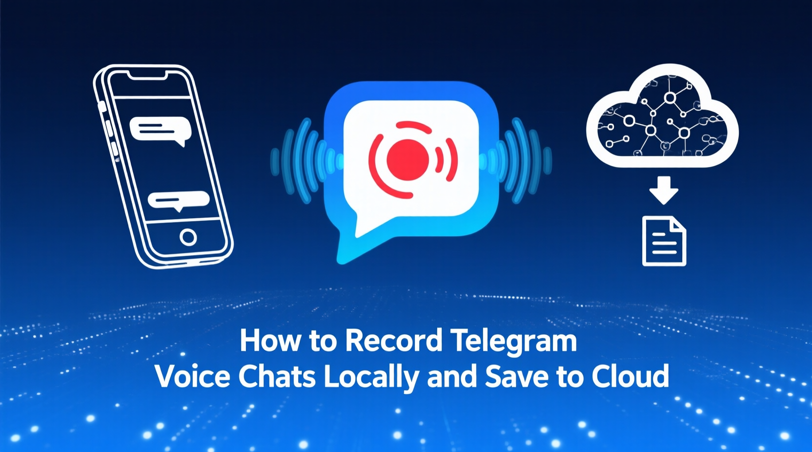 How to Record Telegram Voice Chats Locally and Save to Cloud